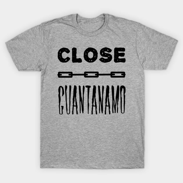 Close Guantanamo T-Shirt by Graograman